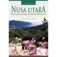 Nusa Utara dari Lintasan Niaga ke Daerah Perbatasan