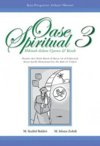 Oase Spiritual 3:Hikmah dalam Ujaran & Kisah