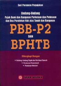 Undang-Undang Pajak Bumi dan Bangunan Perkotaan dan Pedesaan dan Bea Perolehan Hak atas Tanah dan Bangunan PBB-P2 dan BPHTB