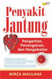 Penyakit jantung ; pengertian, penanganan, dan pengobatan