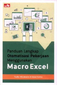 Panduan Lengkap Otomatisasi Pekerjaan Menggunakan Macro Excel