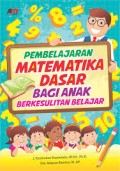 Pembelajaran Matematika Dasar Bagi Anak Berkesulitan Belajar