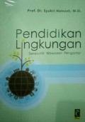 Pendidikan Lingkungan: Sekelumit Wawasan Pengantar