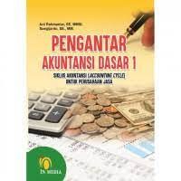 Pengantar Akuntansi Dasar 1 Siklus Akuntansi (Accounting Cycle) Untuk Perusahaan Jasa