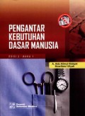 Pengantar Kebutuhan Dasar Manusia. Buku 1