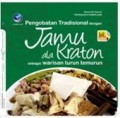 Pengobatan Tradisional dengan Jamu Ala Kraton Sebagai Warisan Turun Temurun