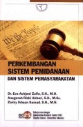 Perkembangan Sistem Pemidanaan dan Sistem Pemasyarakatan