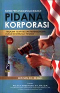 Sistem Pertanggungjawaban Pidana Korporasi. Buku Dua: Tinjauan Teoritis dan Perbandingan Hukum di Berbagai Negara