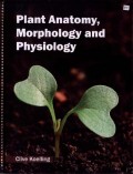 Plant Anatomy, Morphology and Physiology