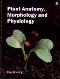 Plant Anatomy, Morphology and Physiology