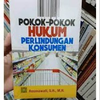 Pokok-Pokok Hukum Perlindungan Konsumen