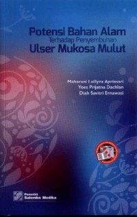 Potensi Bahan Alam terhadap Penyembuhan Ulser Mukosa Mulut