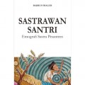 Sastrawan santri: Etnografi sastra pesantren