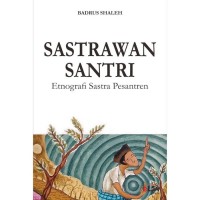 Sastrawan santri: Etnografi sastra pesantren