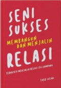 Seni Sukses Membangun dan Menjalin Relasi