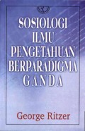 Sosiologi Ilmu Pengetahuan Berparadigma Ganda