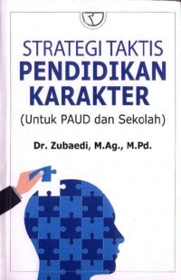 Strategi Taktis Pendidikan Karakter: Untuk PAUD dan Sekolah