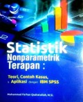 Statistik Nonparametrik Terapan: Teori, Contoh Kasus, dan Aplikasi dengan IBM SPSS