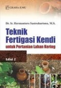 Teknik Fertigasi Kendi untuk Pertanian Lahan Kering