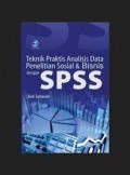 Teknik Praktis Analisis Data Penelitian Sosial dan Bisnis dengan SPSS