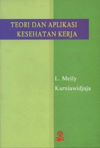 Teori dan Aplikasi Kesehatan Kerja