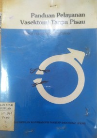 Panduan pelayanan vasektomi tanpa pisau untuk pelaksana pelayanan