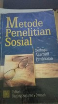 Metode Penelitian Sosial. Berbagai Alternatif Pendekatan