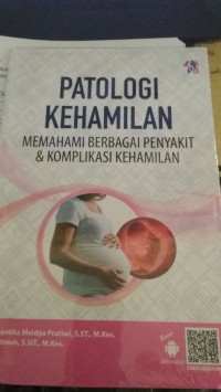 Patologi Kehamilan Memahami Berbagai Penyakit Dan Komplikasi Kehamilan