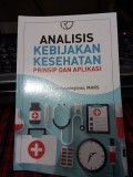 Analisis Kebijakan Kesehatan: Prinsip dan Aplikasi