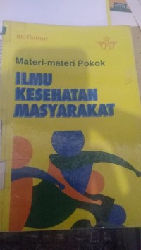 Materi-Materi Pokok Ilmu Kesehatan Masyarakat