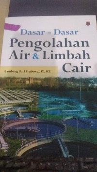 Dasar - Dasar Pengolahan Air & Limbah Cair