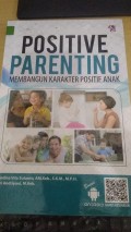 Positive Parenting Membangun Karakter Positif Anak