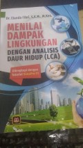 Menilai Dampak Lingkungan Dengan Analisis Daur Hidup (LCA)