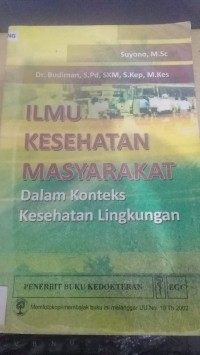 Ilmu Kesehatan Masyarakat Dalam Konteks Kesehatan Lingkungan