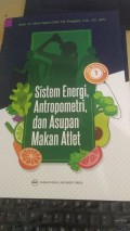 Sistem Energi, Antropometri, dan Asupan Makan Atlet