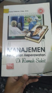 Manajemen Pelayanan Keperawatan Di Rumah Sakit