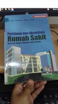 Perizinan dan Akreditasi Rumah Sakit Sebuah Kajianm Hukum Kesehatan