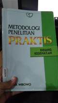 Metode Penelitian Praktis Bidang Kesehatan