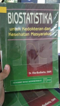 Biostatistika Untuk Kedokteran dan Kesehatan Masyarakat