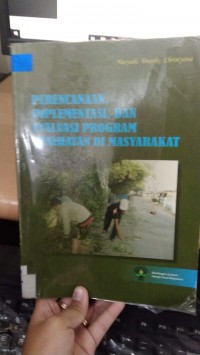 Perencanaan, Implementasi, Dan Evaluasi Program Kesehatan Di Masyarakat