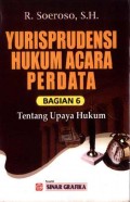 Yurisprudensi Huhum Acara Pendata. Bagian. 6: Tentang Upaya Hukum