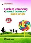 Tumbuh Kembang &Terapi Bermain Anak