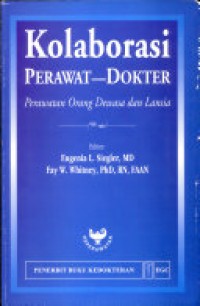 Kolaborasi Perawat - Dokter: Perawatan Orang Dewasa dan Lansia