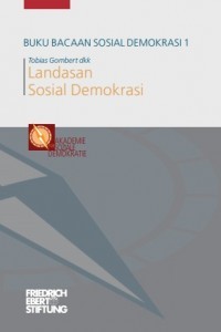 Buku Bacaan Sosial Demokrasi 1: Landasan Sosial Demokrasi