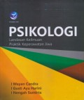 Psikologi: Landasan Keilmuan Praktik Keperawatan Jiwa