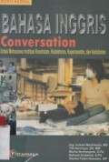 Bahasa inggris conversation untuk mahasiswa institusi kesehatan, kedokteran, keperawatan, dan kebidanan buku 2