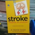 Stroke ; waspadai ancamannya