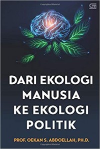 Dari Ekologi Manusia ke Ekologi Politik