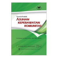 Asuhan Keperawatan Komunitas: Teori dan Praktik