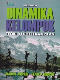 Dinamika Kelompok: Teori dan Keterampilan